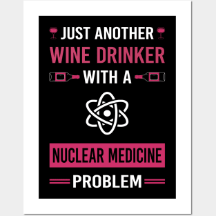 Wine Drinker Nuclear Medicine Posters and Art